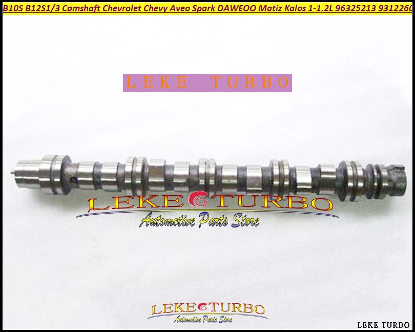 Распределительный вал B10S F12S3 F14D3 F14S3 B10S1 B12S1 для Chevrolet DAEWOO Matiz Kalos 1.0L 995cc 1.2L 1150cc 1.4L 1399cc