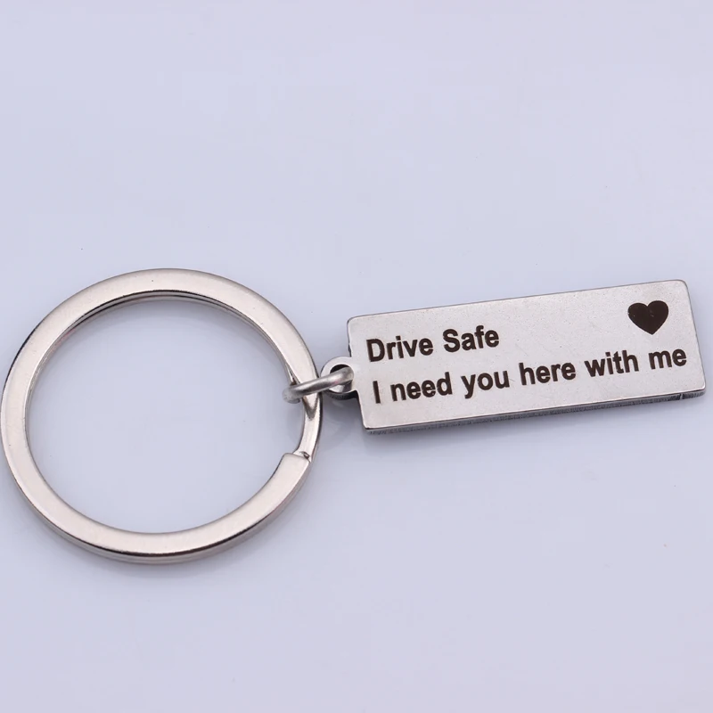 Drive Safe I Need You Here With Me