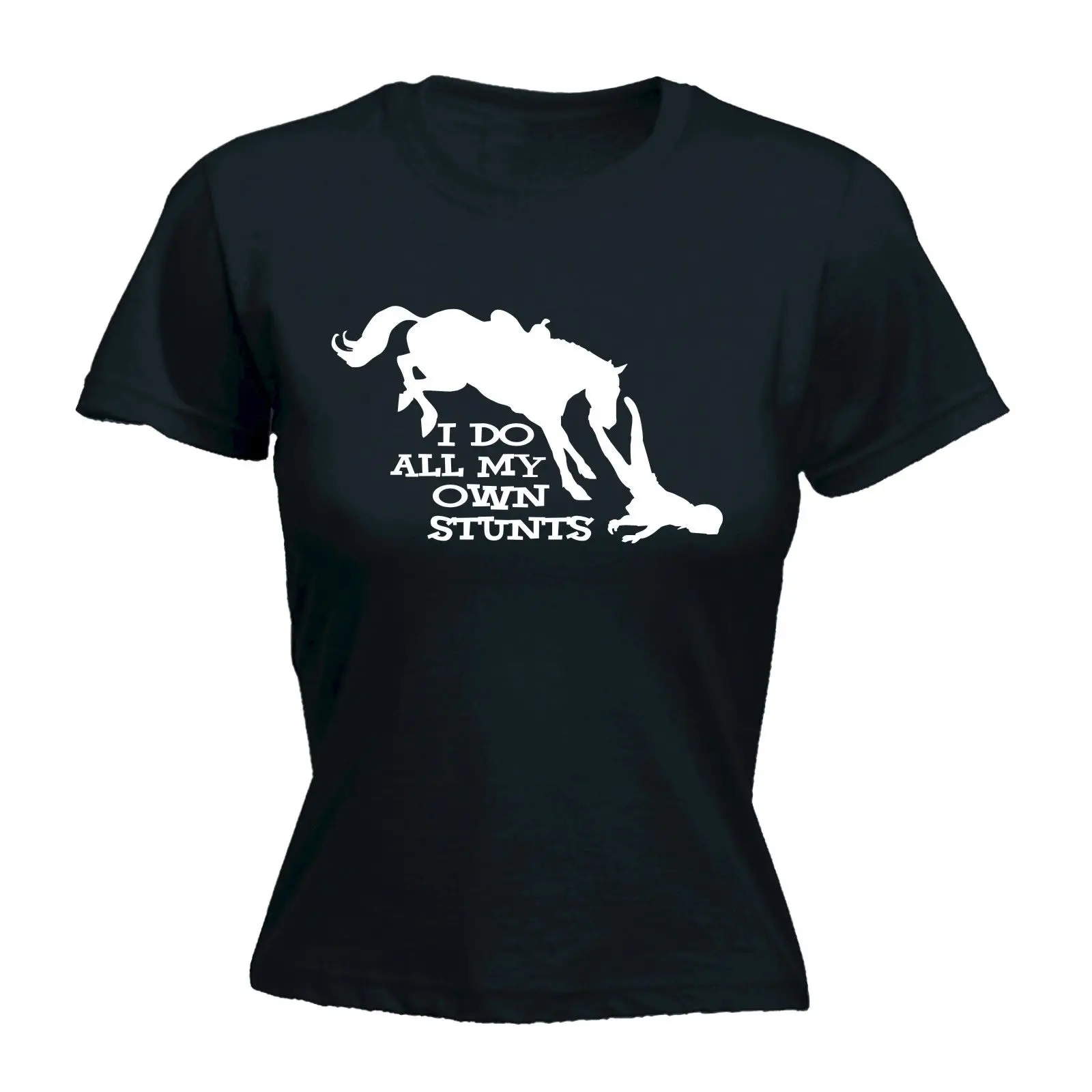 

I Do All My Own Stunts Horse WOMENS T-SHIRT Ride Funny Mothers Day Gift Printed 2017 Summer Funny T Shirts Fashion Brand