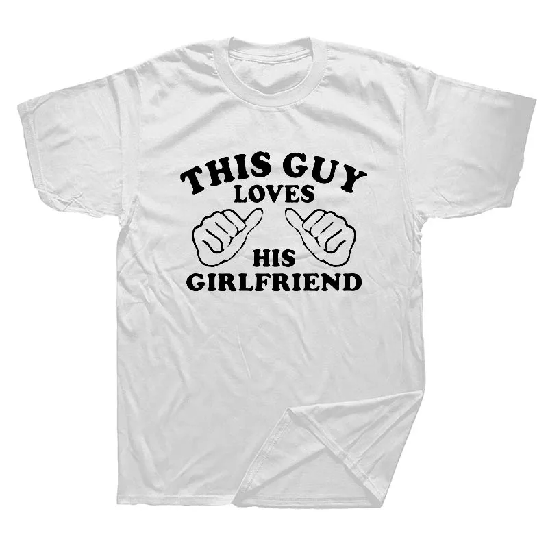 

Boyfriend Gift Anniversary Gift Shirt Valentines Tshirt T shirt This Guy Loves His Girlfriend I Love My Girlfriend Shirt gift