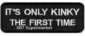 

It's Only Kinky the First Time sexy funny biker slogan motorcycle MC biker emo punk rockabilly applique iron on patch Wholesale