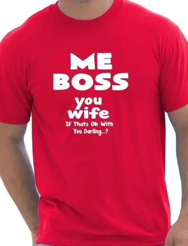Мужская забавная футболка с надписью Me Boss You Woman на день рождения|t-shirt t-shirt|t-shirt men