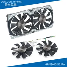 Для ZOTAC GTX1070 GTX1060 мини видеокарта вентилятор охлаждения GFY09010E12SPA DC12V 0.5A