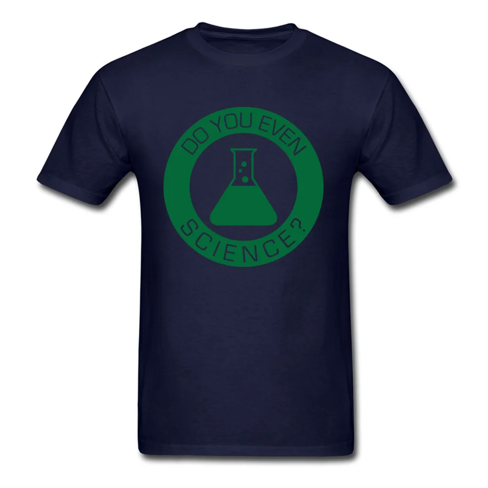 Do You Even Science Prevalent 3D Printed T-shirts Round Collar 100% Cotton Fabric Short Sleeve T Shirt for Men T Shirts Summer Do You Even Science navy