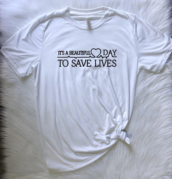 Женская футболка It's a beautiful day to save lives забавная с графикой Летний стиль футболки