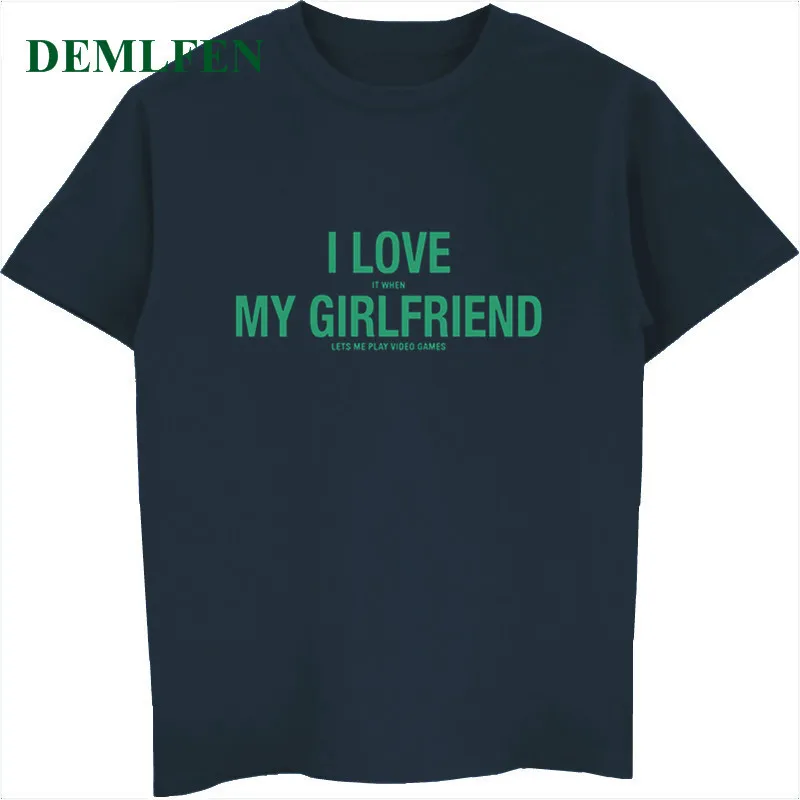 Забавная футболка с надписью «I Love It When My Girlfriend Lets Me Play Video Games», летняя Мужская хлопковая футболка с коротким рукавом, крутые футболки, топы - Цвет: Navy