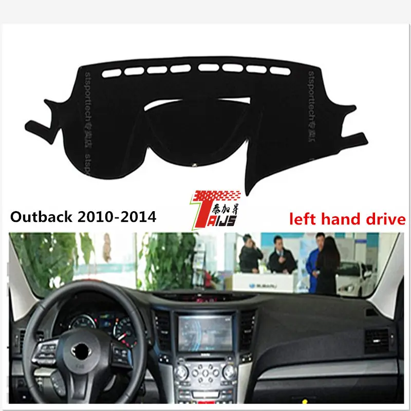 TAIJS left hand drive for Subaru Outback 2010 2014 car dashboard cover