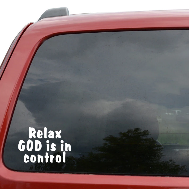 RELAX GOD IS IN CONTROL Vinyl Window Decal