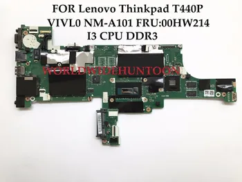 

Wholesale High quality VIVL0 NM-A101 for Lenovo Thinkpad T440P laptop Motherboard 00HW214 I3 CPU DDR3 100% Fully Tested