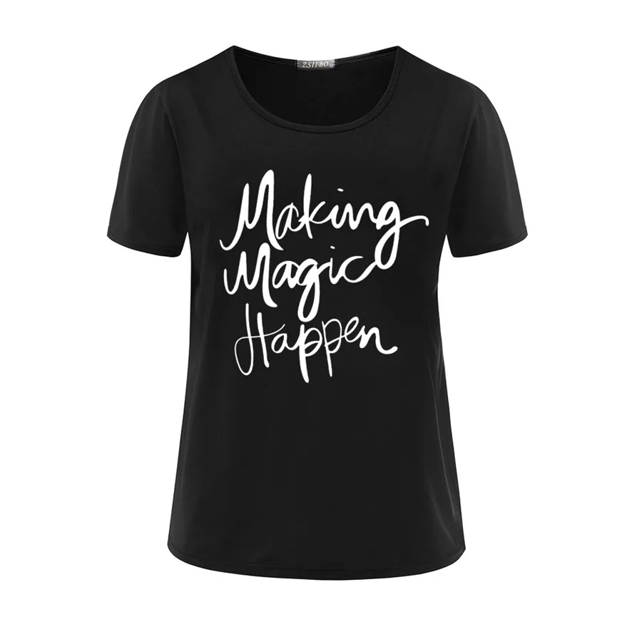 2018-Summer-European-style-Women-T-Shirt-making-magic-happen-printing-Short-sleeve-Casual-Female-Tops (1)