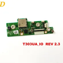 Оригинальная плата для ASUS T303UA IO T303UA_IO REV 2,3 протестирована