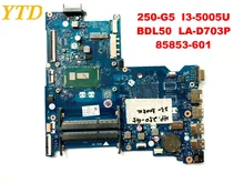 Оригинальный Для HP 250 G5 15-AC Материнская плата ноутбука 250 G5 I3-5005U BDL50 LA-D703P 85853-601 испытанное хорошее Бесплатная доставка