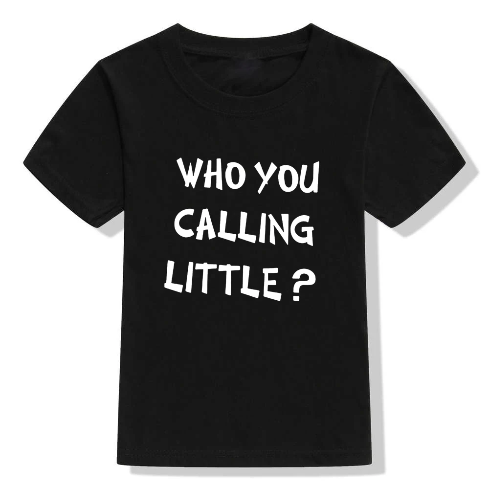 Летняя детская одежда с надписью «Who You Call Little» футболка для мальчиков с коротким рукавом для детей, Повседневная футболка для мальчиков и девочек стильная одежда унисекс - Цвет: 41K4-KSTBK-