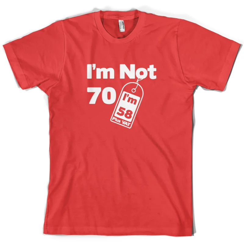 I'm Not 70 58 Plus НДС-Мужская футболка-10 цветов-70-й день рождения-PresentMen'S футболки