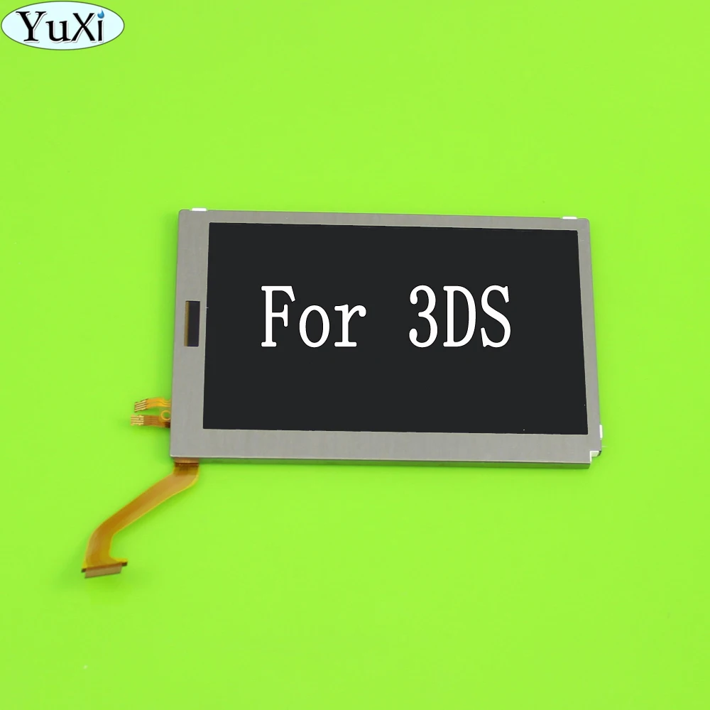 

YuXi original Top Upper LCD Display Screen Replacement For Nintend 3DS LCD Screen For 3DS LCD screen