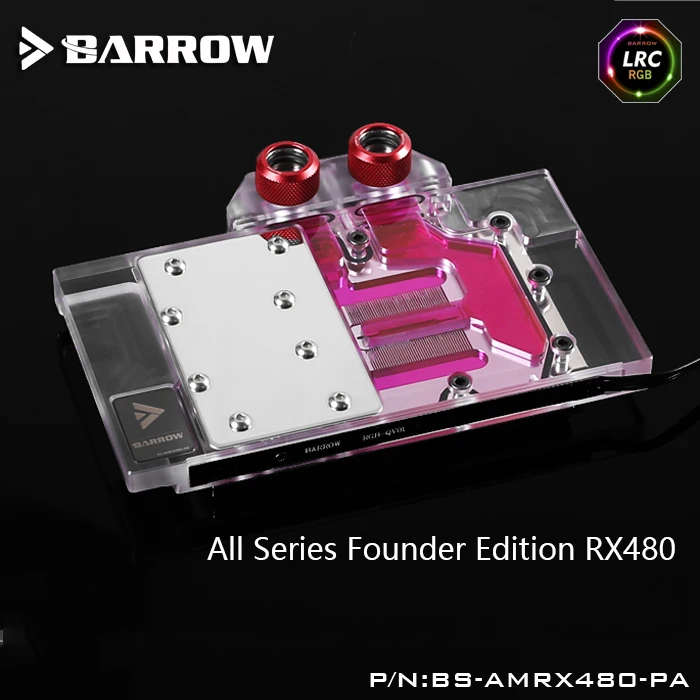 

Barrow BS-AMRX480-PA LRC RGB v1/v2 Full Cover Graphics Card Water Cooling Block for all series Founder Edition RX480