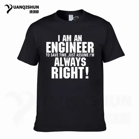 Футболка YUANQISHUN с надписью «TRUST ME I AM ENGINEER ALWAYS RIGHT», модная повседневная Уличная забавная футболка