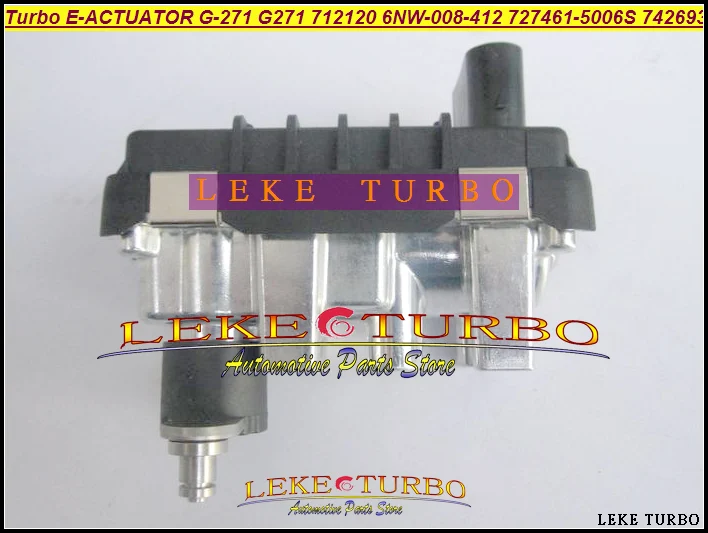 Turbo ELECTRONIC BOOST ACTUATOR Electric wastegate Valve G-271 G271 712120 6NW008412 6NW-008-412 6NW 008 412 727461-5006S 742693