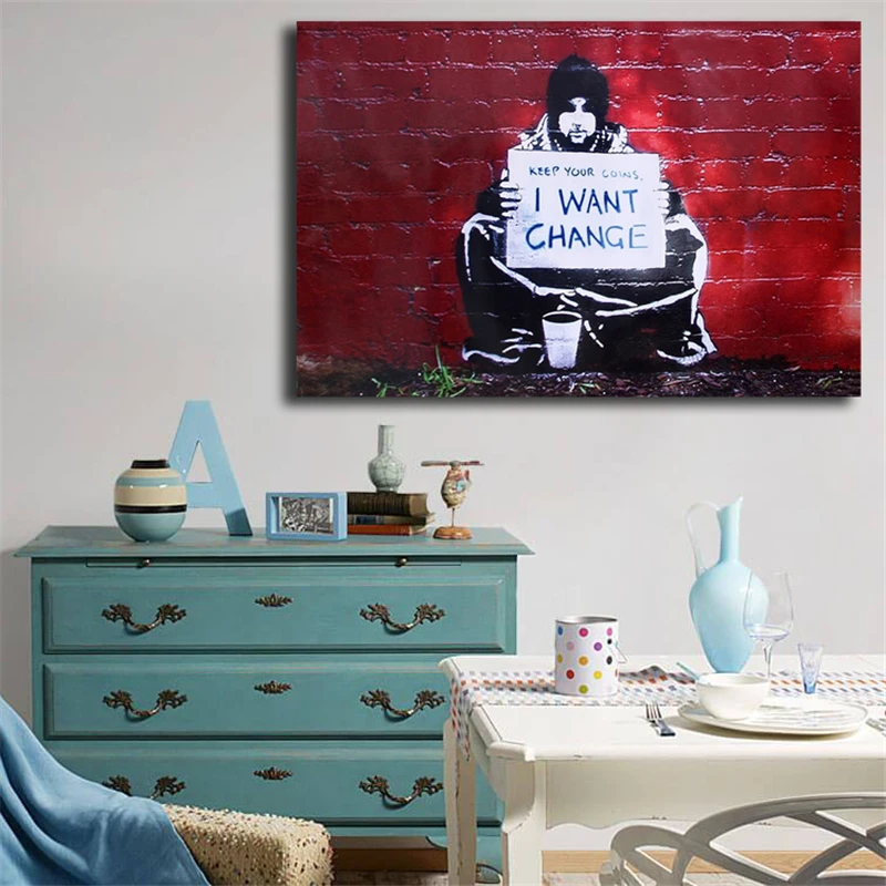 

Banksy Keep Your Coins I Want Change Art Canvas Poster Painting Wall Picture Print Modern Home Bedroom Decoration Accessories HD