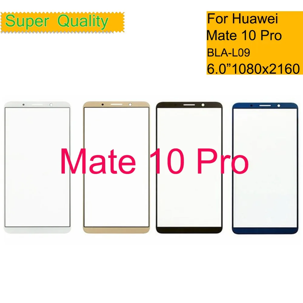 10Pcs/lot 6.0&quot For Huawei Mate 10 Pro Blanc BLA-L09 BLA-L29 Touch Screen Panel Sensor Digitizer Front Glass Outer LCD Lens | Мобильные