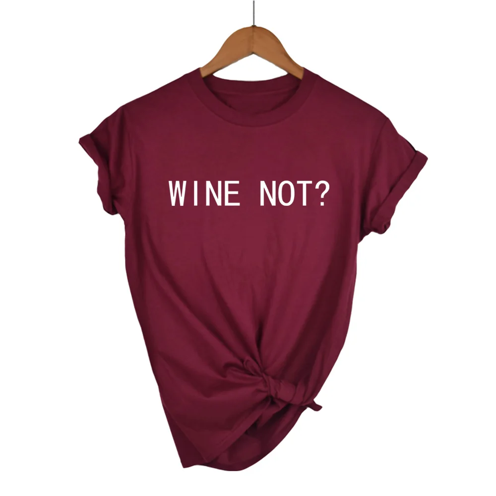 

Plus Size Cotton T-shirt Female 2XL Fashion Women WINE NOT T shirt Short Sleeves O Neck Letters Print Cool Tees Casual Tops