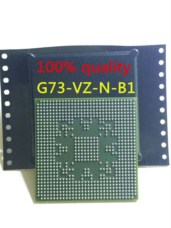 

free shipping G73-VZ-N-B1 G73 VZ N B1 Chip is 100% work of good quality IC with chipset BGA