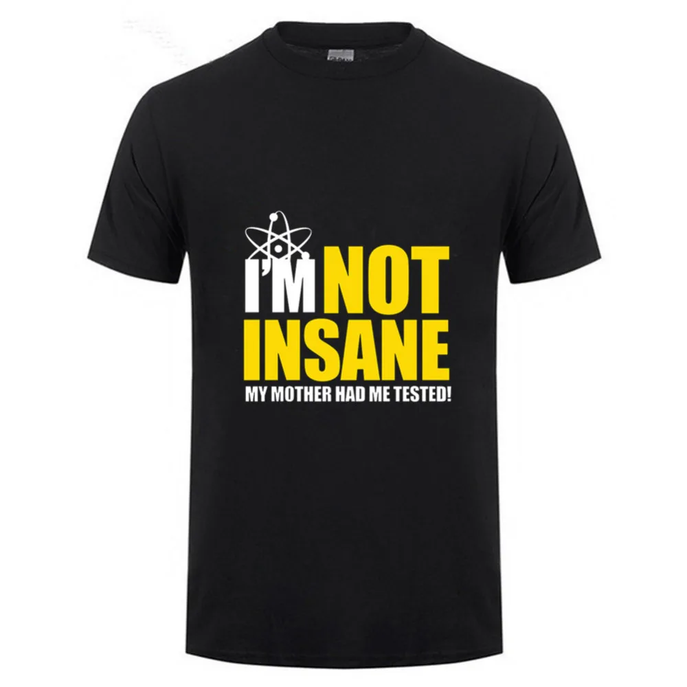 

Funny I'm Not Insane T-Shirt Funny Big Bang Theory Sheldon Cooper Mens Top tee shirt homme Cotton short sleeve t shirt