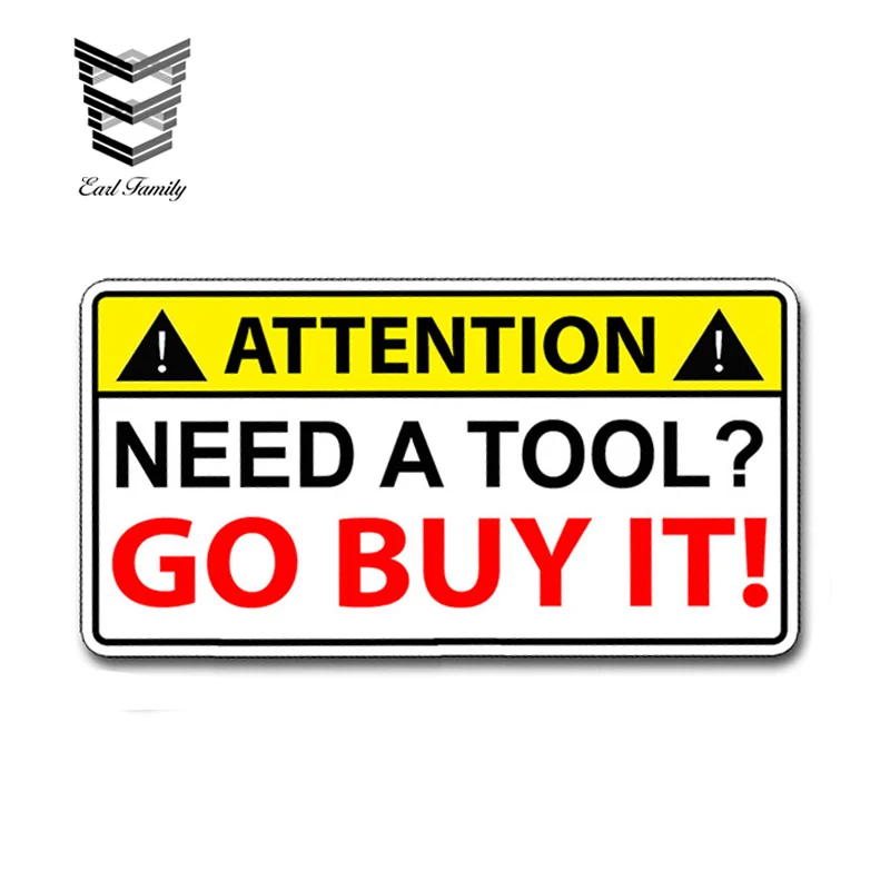 

EARLFAMILY 13cm X 7cm Need a Tool GO BUY IT Warning Caution Sticker Decal Toolbox Box Wrench Mechanic Waterproof Car Stickers