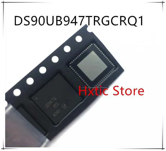 NEW 10PCS LOT DS90UB947TRGCRQ1 DS90UB947 UB947Q QFN 64 IC