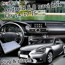 Android 6.0 caixa de navegação GPS para Lexus Is 2014-2017 etc interface de vídeo com o botão do mouse de toque placa de controle LVDS IS250 IS300h