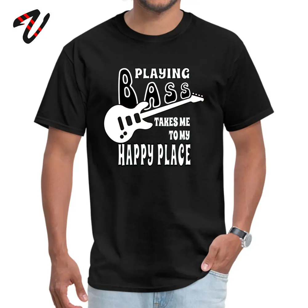 Bass Player Happiness Round Neck Top T-shirts Summer Tops Shirt Short Sleeve Company 100% Cotton Gift Top T-shirts Normal Men's Bass Player Happiness16701 black