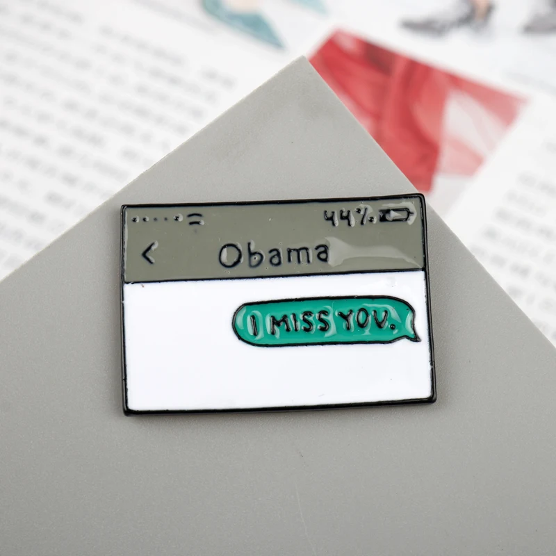 

Obama I MISS YOU Brooch Metal Text Message Badge Lapel Pins Enamel Brooches