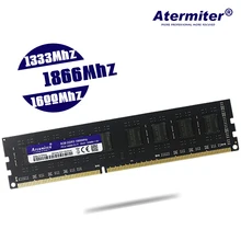 Atermiter DDR3 2GB 4GB 8GB PC3 1333, 1600, 1333 MHZ, 1600MHZ 10600 12800 2G 4G 8G RAM PC Memoria RAM Memoria para computadora de escritorio