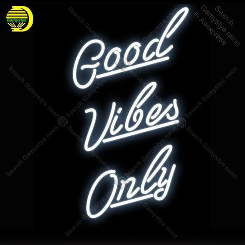 

Neon Sign for Good Vibes Only neon Light Sign Home decorate Windower Store Display Beer Sign Tubes Neon lights Advertise Lamps