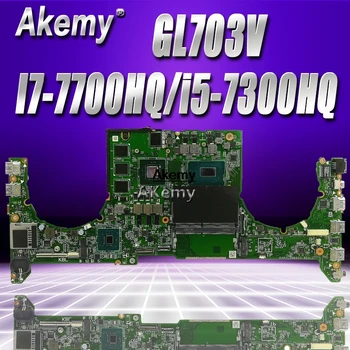 

laptop Motherboard For Asus GL703VM GL703VMK GL703VS GL703VSK GL703V Mainboard I7-7700HQ i5-7300HQ (V6G) exchange!!!