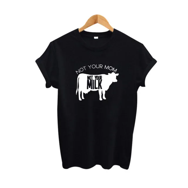Футболка с надписью Not Your Mom Milk Забавные футболки для мам любителей животных Vegan