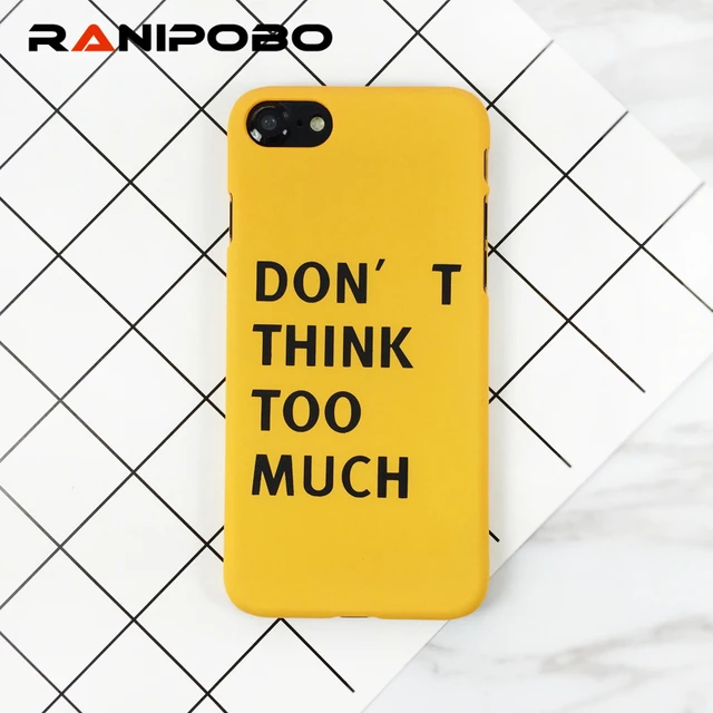 fashion scrub case dont think too much letter yellow cover for cover or protect 6 letters