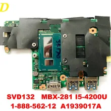 Для Sony SVD132 SVD13213CXB SVD1321BPXB Материнская плата ноутбука MBX-281 I5-4200U 1-888-562-12 A1939017A тестирование Хорошее