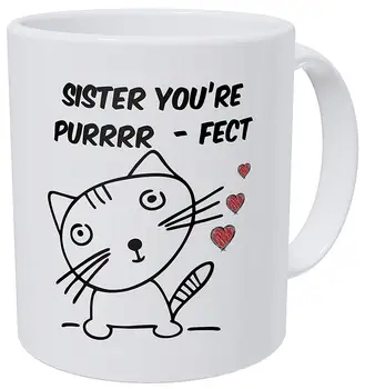 

Cat And Hearts Sister You're Purrrr - Fect 11 Ounces Funny Coffee Mug