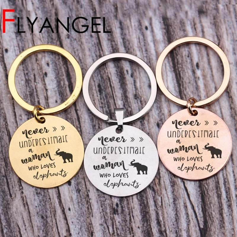

Stainless Steel Lettering Key Chains Laser Engraved Never Underes A Woman Who Loves Elephants Keyring Feminism Jewelry Key Tag
