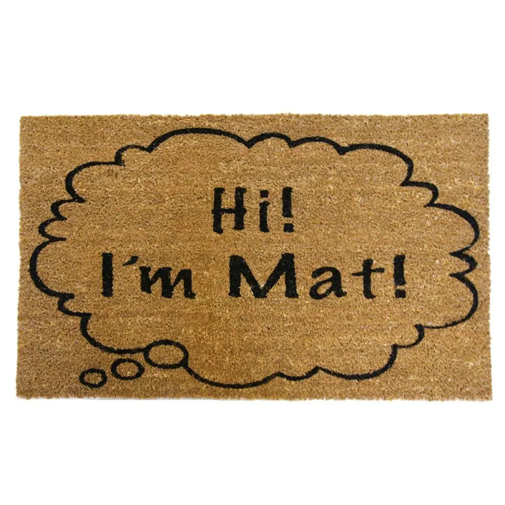 

Fully Functional Coir Door Mat with Strong Fibers ,Rubber-Cal "Hi I'm Mat Coir Doormat Funny Doormats