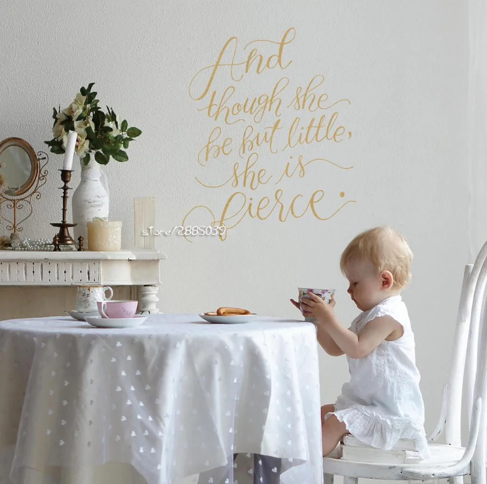 

Sweet Words Vinyl Wall Decal "And though She Be But Little, She Is Fierce" quote Decal In Metallic Gold Decor Kids Room SA537