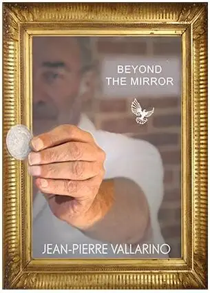 Beyond the Mirror от Jean-Pierre Vallarino Волшебные трюки | Игрушки и хобби