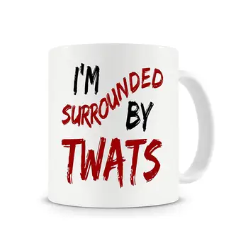 

I'm Surrounded By TWATS Mug Funny Coffee Mug