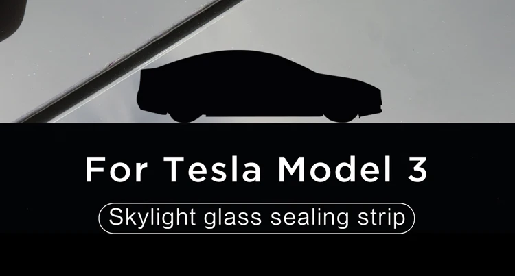 LUCKEASY Car wind Noise Reduction Kit Quiet Seal Kit Tesla Model 3- Skylight glass sealing strip