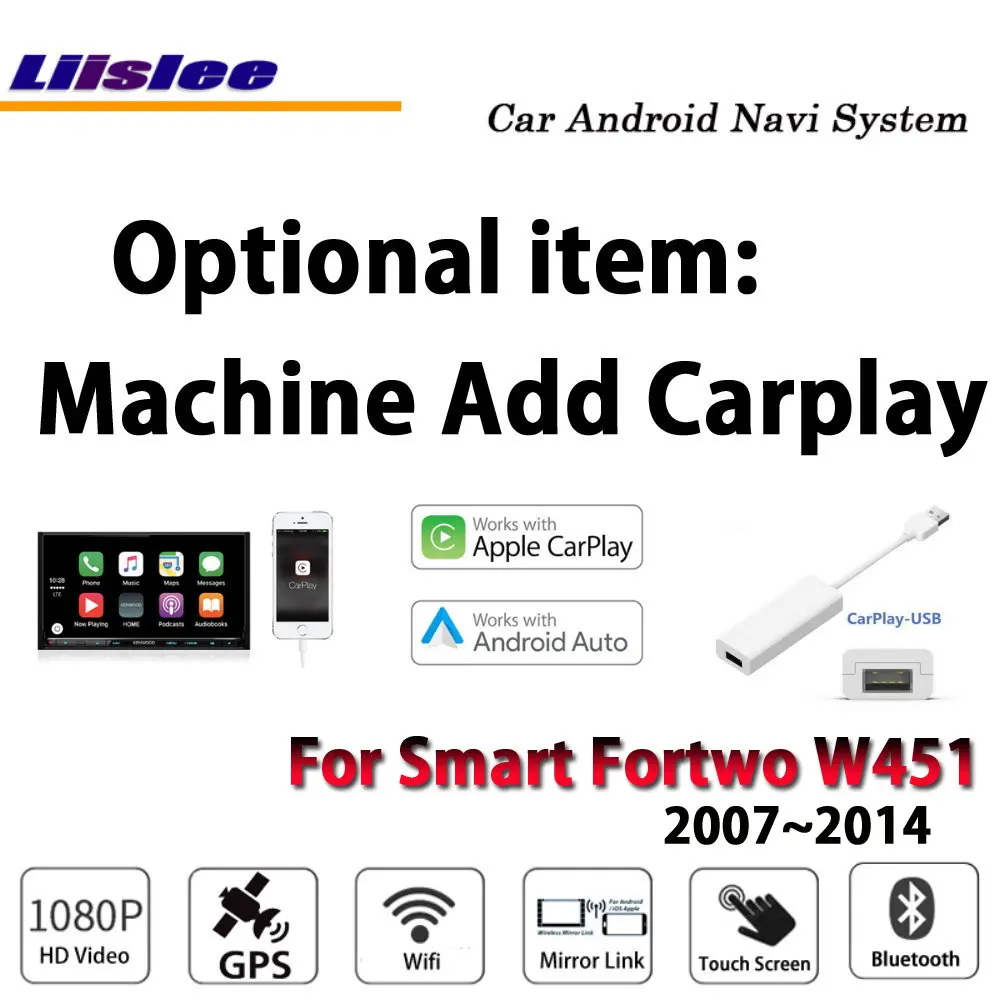 Liislee автомобильный Android 7,1 up для Smart Fortwo W451 2007~ Радио стерео Wifi Carplay gps Navi карта навигационная система Мультимедиа - Цвет: add Carplay