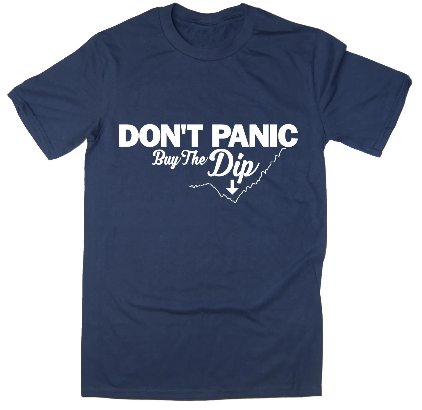 

Don't Panic, Buy The Dip T-Shirt - cryptocurrency BTC ETH Crypto - 6 colours New T Shirts Funny Tops Tee New Unisex Funny Tops