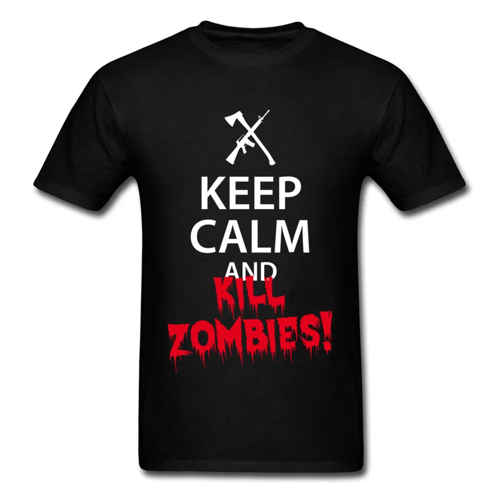 Short Sleeve Tops & Tees Crewneck 100% Cotton Fabric Men Tshirts Keep Calm and KILL ZOMBIES Casual Tops Shirt Hip Hop Keep Calm and KILL ZOMBIES black