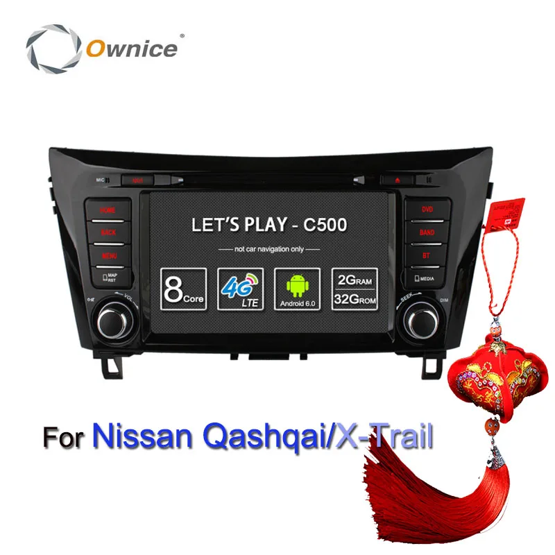 Ownice C500 4 г SIM LTE Android 6.0 Octa 8 core автомобильный DVD GPS для Nissan Qashqai X Trail 2014 WiFi 1024*600 2 ГБ