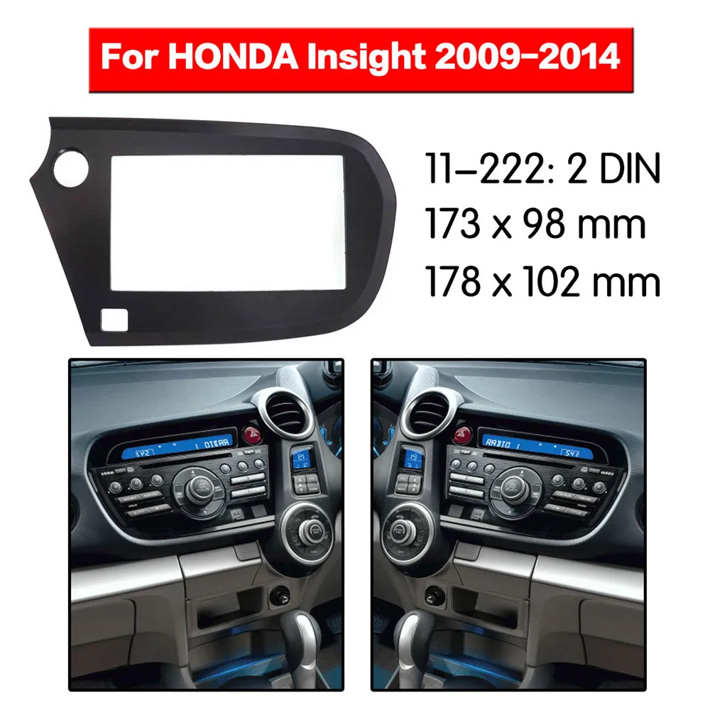 

Top Quality Radio Fascia for HONDA Insight 2009-2014 (Left Wheel) Fascia Dash CD Trim Installation Kit 11-222